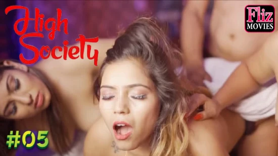 High Society – S01E05 – 2022 – Punjabi Hot Web Series – Fliz Movies