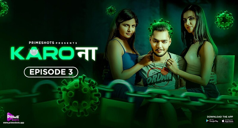 Karo Naa – S01E03 – 2023 – Hindi Hot Web Series – PrimeShots