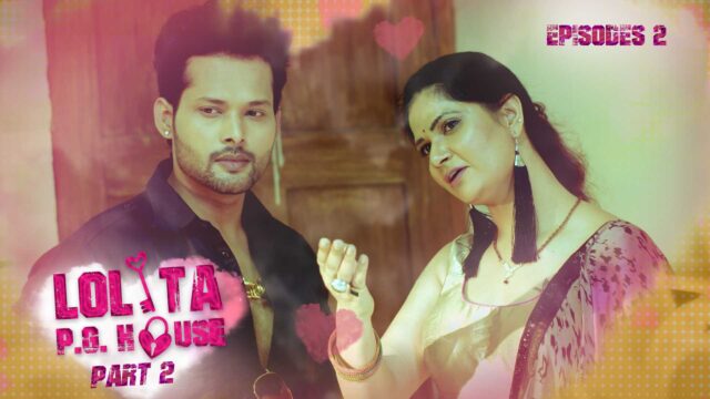 Lolita PG House P02E02 – 2021 – Hindi Hot Web Series – KooKu