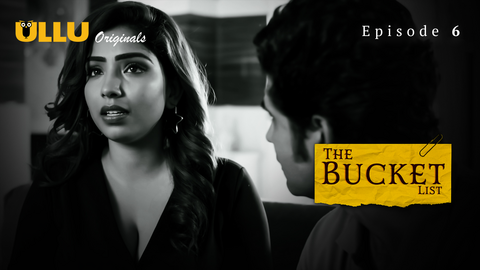 The Bucket List Part 2 – S01E06 – 2023 – Hindi Hot Web Series – Ullu