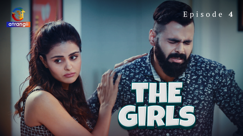 The Girls Episode 4 Hot Web Series Atrangii