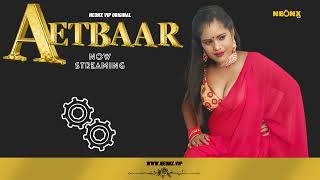 Aetbaar – 2023 – Hindi Uncut Short Film – Neonx