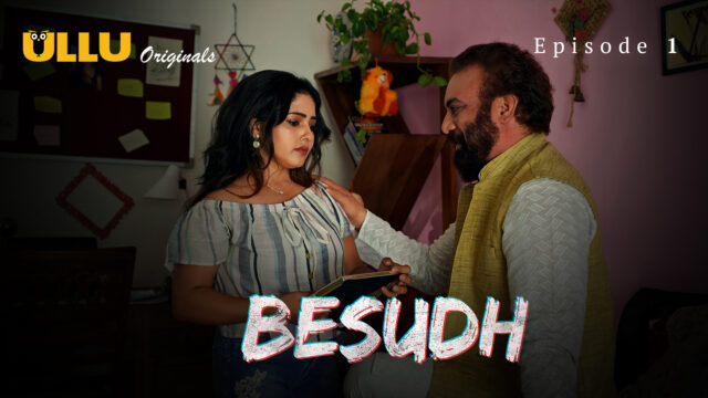 Besudh S01E01 – 2023 – Hindi Hot Web Series – Ullu