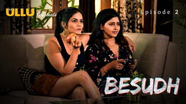 Besudh S01E02 – 2023 – Hindi Hot Web Series – Ullu