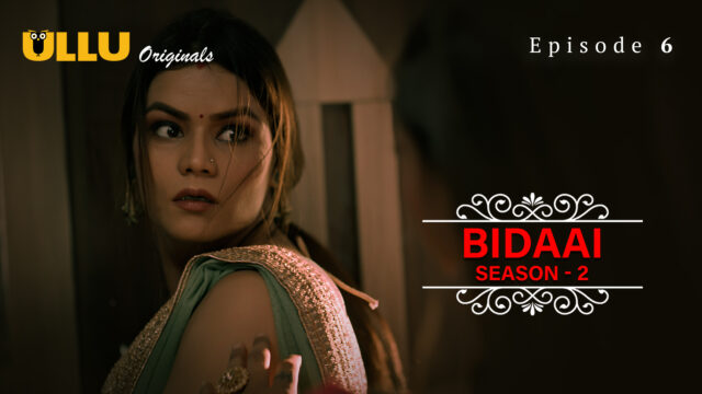 Bidaai Part 2 – S02E06 – 2023 – Hindi Hot Web Series – Ullu