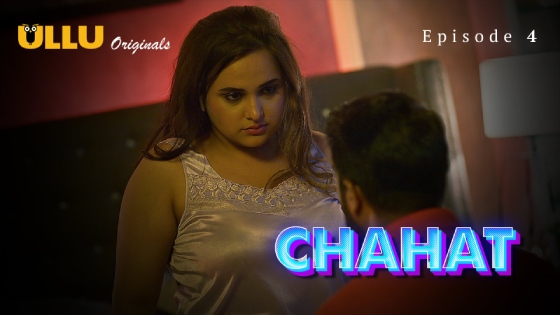 Chahat Part 2 S01E04 2023 Hindi Hot Web Series Ullu