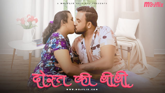 Dost Ki Biwi – S01E01 – 2023 – Hindi Hot Web Series – Mojflix