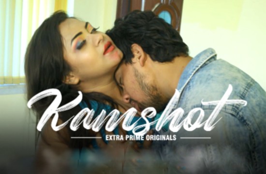 Kamshot – 2021 – Hindi Uncut Hot Short Film – ExtraPrime