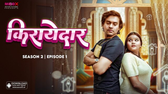Kirayedar – S02E01 – 2023 – Hindi Uncut Web Series – MoodX
