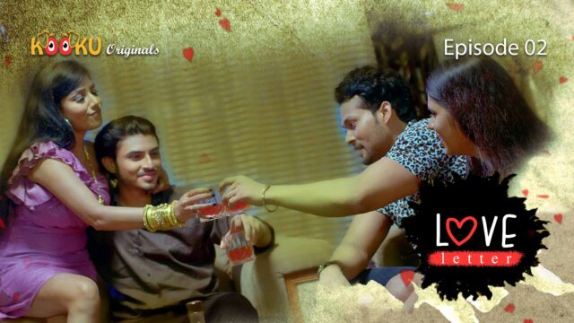Love Latter S01E02 – 2022 – Hindi Hot Web Series – KooKu
