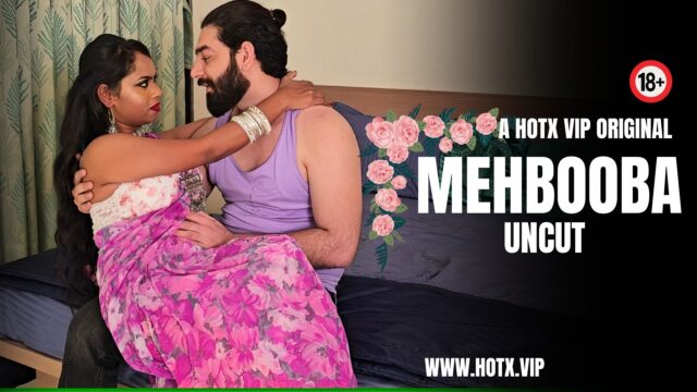 Mehbooba – 2023 – Hindi Uncut Short Film – HotXVip