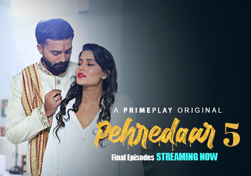 Pehredaar – S05E08 – 2023 – Hindi Hot Web Series – PrimePlay