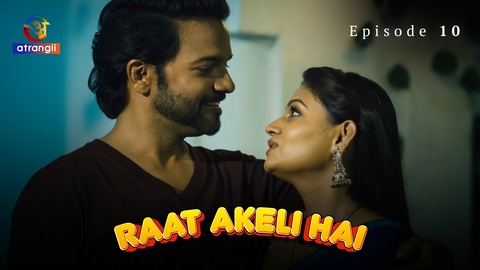 Raat Akeli Hai – S01E10 – 2023 – Hindi Hot Web Series – Atrangii