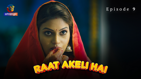 Raat Akeli Hai – S01E09 – 2023 – Hindi Hot Web Series – Atrangii