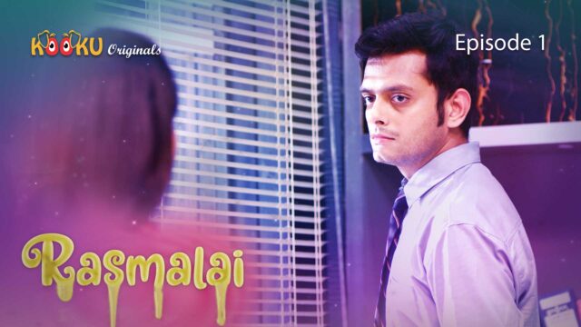 Rasmalai S01E01 – 2021 – Hindi Hot Web Series – KooKu