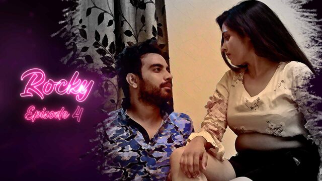 Rocky S01E04 – 2021 – Hindi Hot Web Series – KooKu