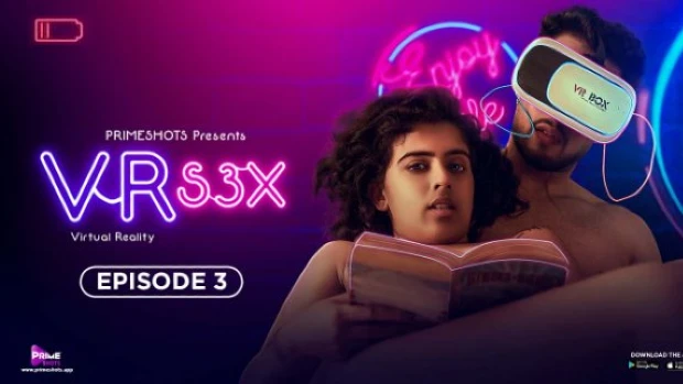 Vr S3x – S01E03 – 2023 – Hindi Hot Web Series – PrimeShots