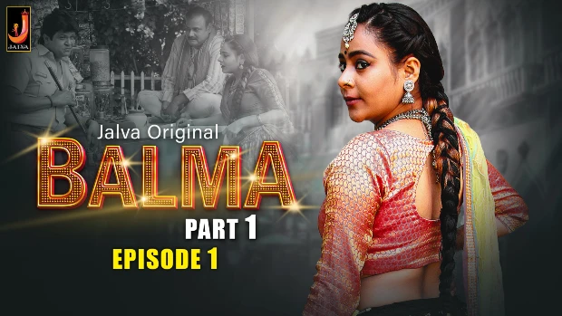 Balma Part 1 E01 – 2024 – Hindi Hot Web Series – Jalva