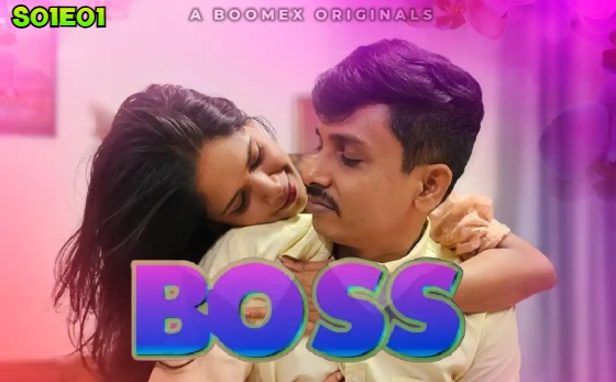Boss – S01E01 – 2024 – Malayalam Hot Web Series – BoomEX