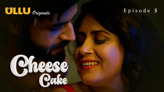 Cheese Cake Part 2 – S01E04 – 2024 – Hindi Hot Web Series – Ullu