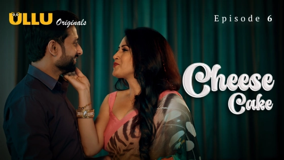 Cheese Cake Part 2 – S01E06 – 2024 – Hindi Hot Web Series – Ullu