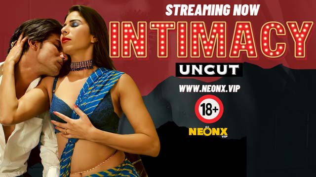 Imtimacy – 2024 – Hindi Uncut Hot Short Film – NeonX