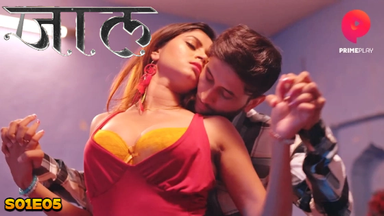 Jaal – S01E05 – 2024 – Hindi Hot Web Series – PrimePlay