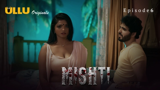Mishti Part 2 – S01E06 – 2024 – Hindi Hot Web Series – Ullu
