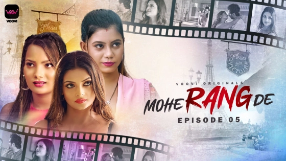 Mohe Rang De – S01E05 – 2024 – Hindi Hot Web Series – Voovi