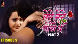 Tere Mere Beech Main Part 2 – S01E05 – 2024 – Hindi Hot Web Series – Jalva