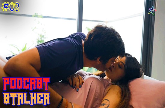 Podcast Stalker S01E02 2024 Hindi Hot Web Series Ratri