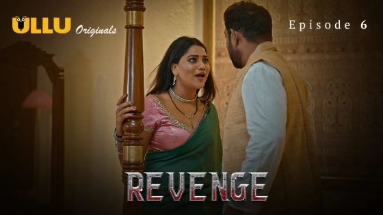 Revenge Part 2 – S01E06 – 2024 – Hindi Hot Web Series – Ullu