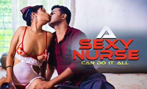 A Sexy Nurse Can Do it All Hindi Short Film
