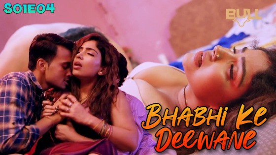 Bhabhi Ke Deewane Episode 4 Hot Web Series