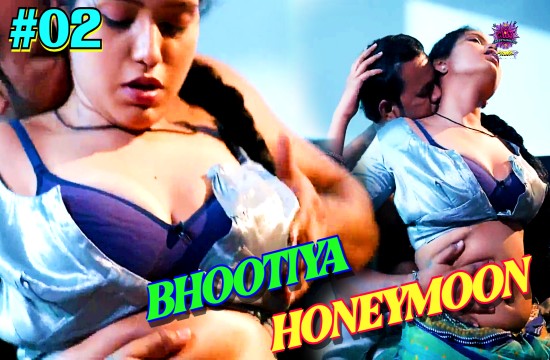 Bhootiya Honeymoon Episode 2 Hot Web Series