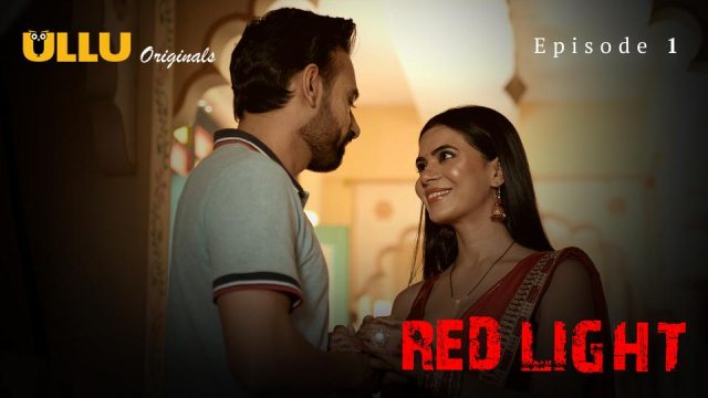 Red Light Part 1 Episode 1 Hindi Hot Web Series
