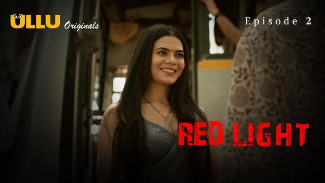 Red Light Part 1 Episode 2 Hindi Hot Web Series