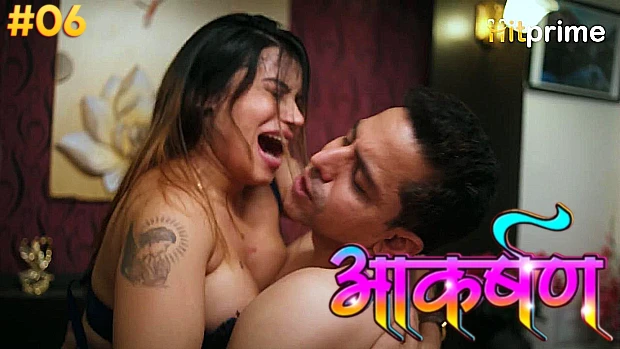 Aakarshan Episode 6 Hindi Hot Web Series
