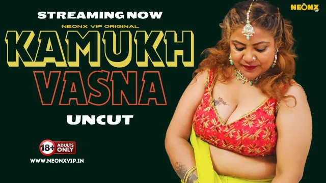 Kamukh Vasna Hindi Uncut Hot Short Film