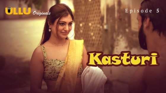 Kasturi Part 2 Episode 5 Hindi Hot Web Series