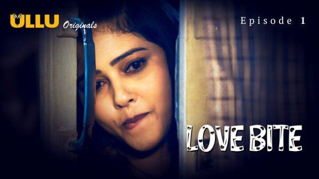 Love Bite Part 1 Episode 1 Hindi Hot Web Series