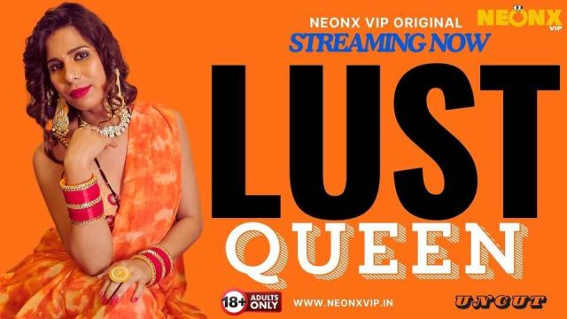 Lust Queen Hindi Uncut Short Film