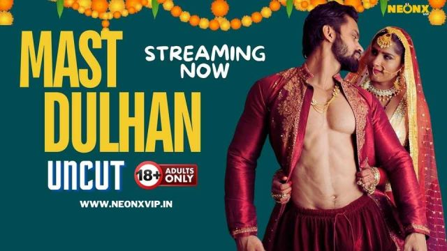 Mast Dulhan Hindi Uncut Short Film