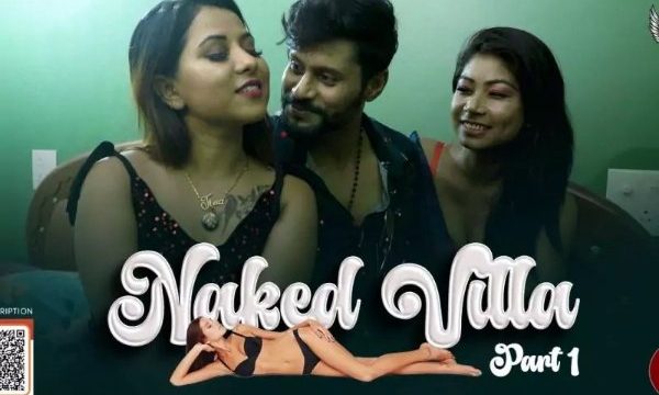 Naked Villa Part 1 Hindi Hot Web Series