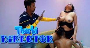 Tharki Director Uncut Hindi Short Films