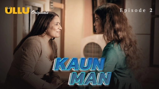 Kaun Man Part 1 Episode 2 Hindi Hot Web Series