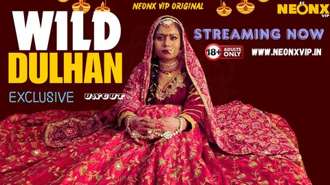 Wild Dulhan Hindi Uncut Short Film