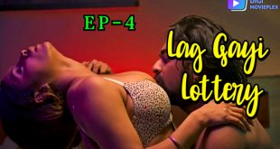 Lag Gayi Lottery Episode 4 Hindi Hot Web Series